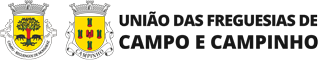 UNIÃO DAS FREGUESIAS DE CAMPO E CAMPINHO